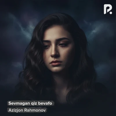 Azizjon Rahmonov — Sevmagan qiz bevafo