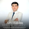 Baxodir Xo'jayev — Jufti Halolim
