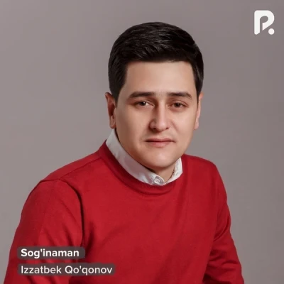 Izzatbek Qoqonov — Sog'inaman
