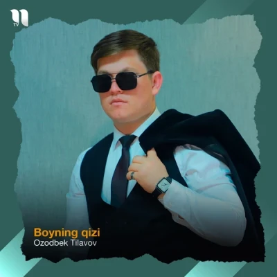 Ozodbek Tilavov — Boyning qizi