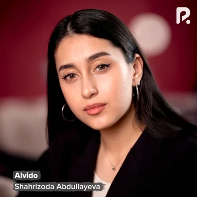 Shahrizoda Abdullayeva — Alvido