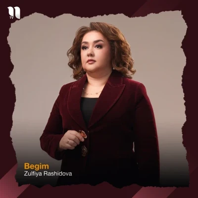 Zulfiya Rashidova — Begim