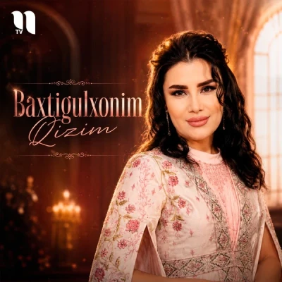 Baxtigulxonim — Qizim