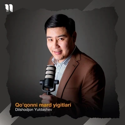 Dilshodjon Yuldashev — Qo’qonni mard yigitlari