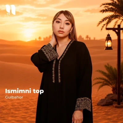 Gulbahor — Ismimni top