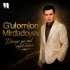 G'ulomjon Mirdadoyev — Dunyo go'zal ayol bilan