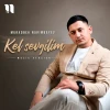 Muradbek Narimbayev — Kel sevgilim