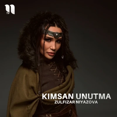 Zulfizar Niyazova — Kimsan unutma