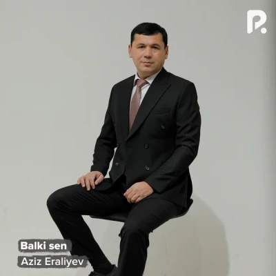 Aziz Eraliyev — Balki sen