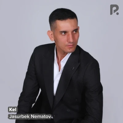 Jasurbek Nematov — Kel