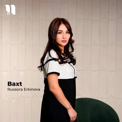 Ruxsora Erkinova — Baxt