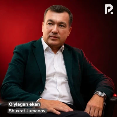 Shuxrat Jumanov — O'ylagan ekan