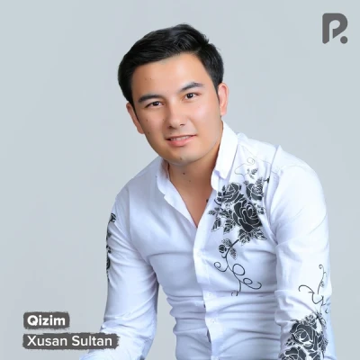 Xusan Sultan — Qizim