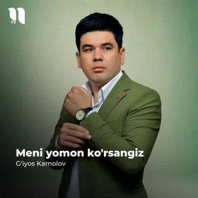 G'iyos Kamolov — Meni yomon ko'rsangiz