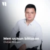 Otabek Boqiyev — Men uchun bittasan