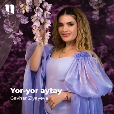 Gavhar Ziyayeva — Yor-yor aytay