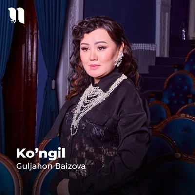 Guljahon Baizova — Ko’ngil