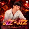 Minor live — Jiz-jiz