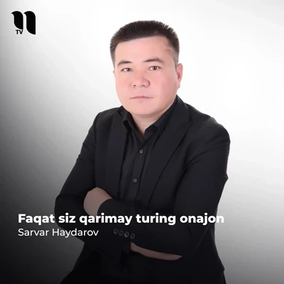 Sarvar Haydarov — Faqat siz qarimay turing onajon