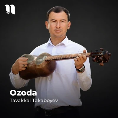Tavakkal Takaboyev — Ozoda