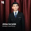 Elbekjon Qodirqulov — Atlas ko’ylak