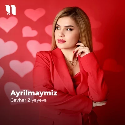 Gavhar Ziyayeva — Ayrilmaymiz
