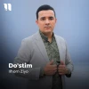 Ilhom Ziyo — Do’stim