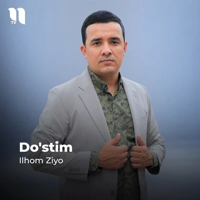 Ilhom Ziyo — Do’stim
