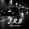 J.R.B — Slow motion