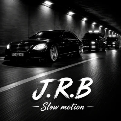 J.R.B — Slow motion