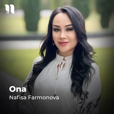 Nafisa Farmonova — Ona