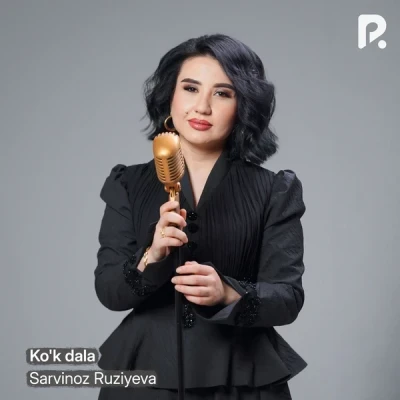 Sarvinoz Ruziyeva — Ko'k dala
