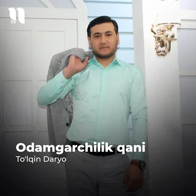To'lqin Daryo — Odamgarchilik qani