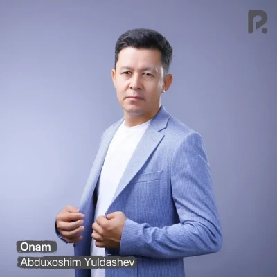 Abduxoshim Yuldashev — Onam