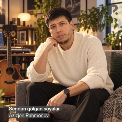 Azizjon Rahmonov — Sendan qolgan soyalar