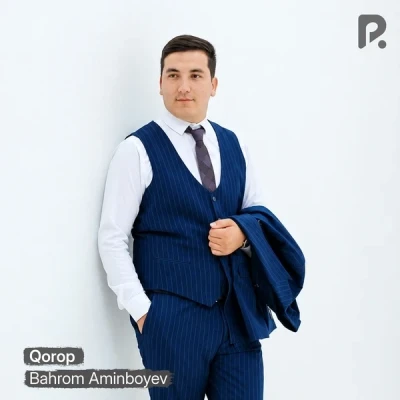 Bahrom Aminboyev — Qorop
