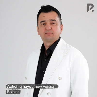 Bojalar — Achchiq hayot (New version)