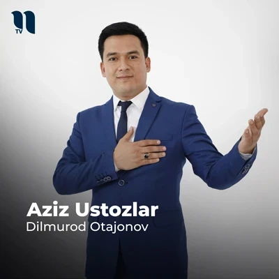 Dilmurod Otajonov — Aziz Ustozlar