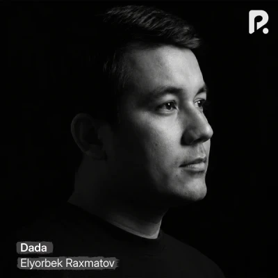 Elyorbek Raxmatov — Dada