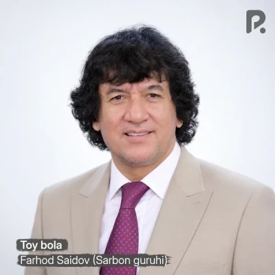 Farhod Saidov (Sarbon guruhi) — Toy bola