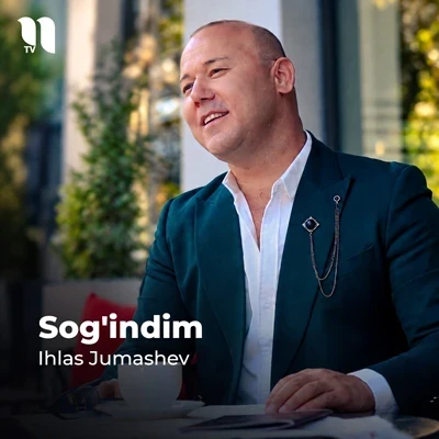 Ihlas Jumashev — Sog’indim