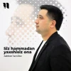 Jabbor Isroilov — Siz hammadan yaxshisiz ona