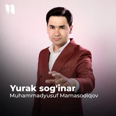 Muhammadyusuf Mamasodiqov — Yurak sog’inar