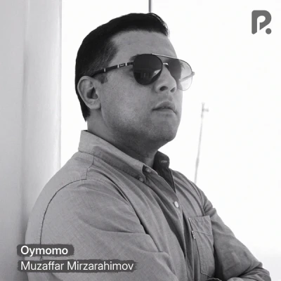 Muzaffar Mirzarahimov — Oymomo