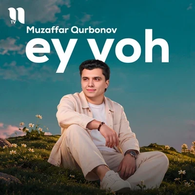 Muzaffar Qurbonov — Ey voh