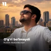 Nusrat Abdurasulxon — O'g'ri bo'lmaydi