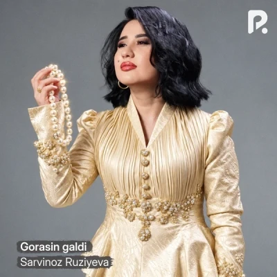 Sarvinoz Ruziyeva — Gorasin galdi