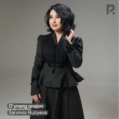 Sarvinoz Ruziyeva — O'ynang onajon