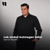 Sevinch Majidov — Lek sizdan kutmagan edim