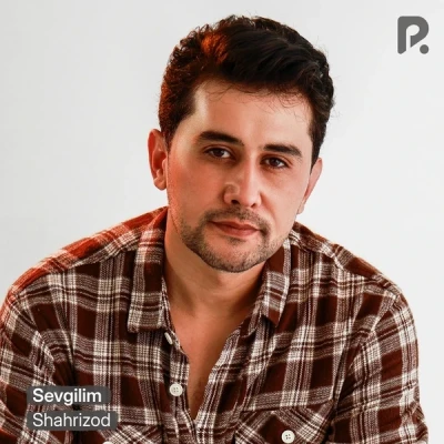 Shahrizod — Sevgilim